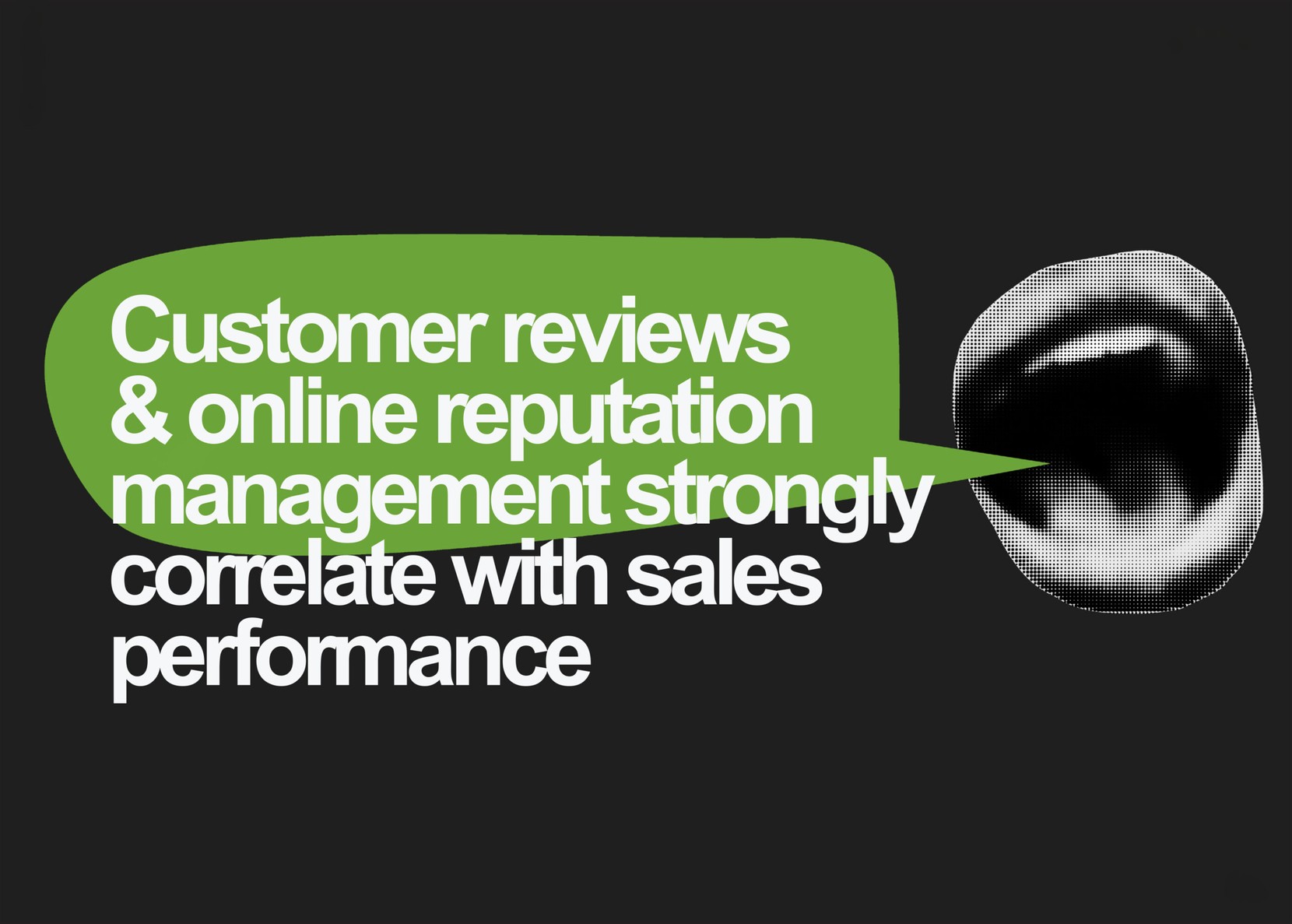 Customer reviews &amp; online reputation management strongly correlate with sales performance