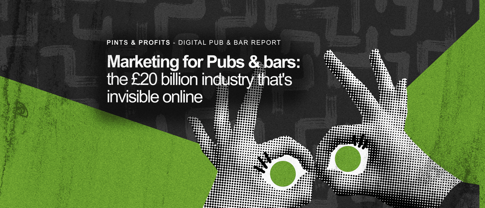 Two hands as binoculars behind "Marketing for Pubs & Bars: the £20 billion industry that's invisible online"