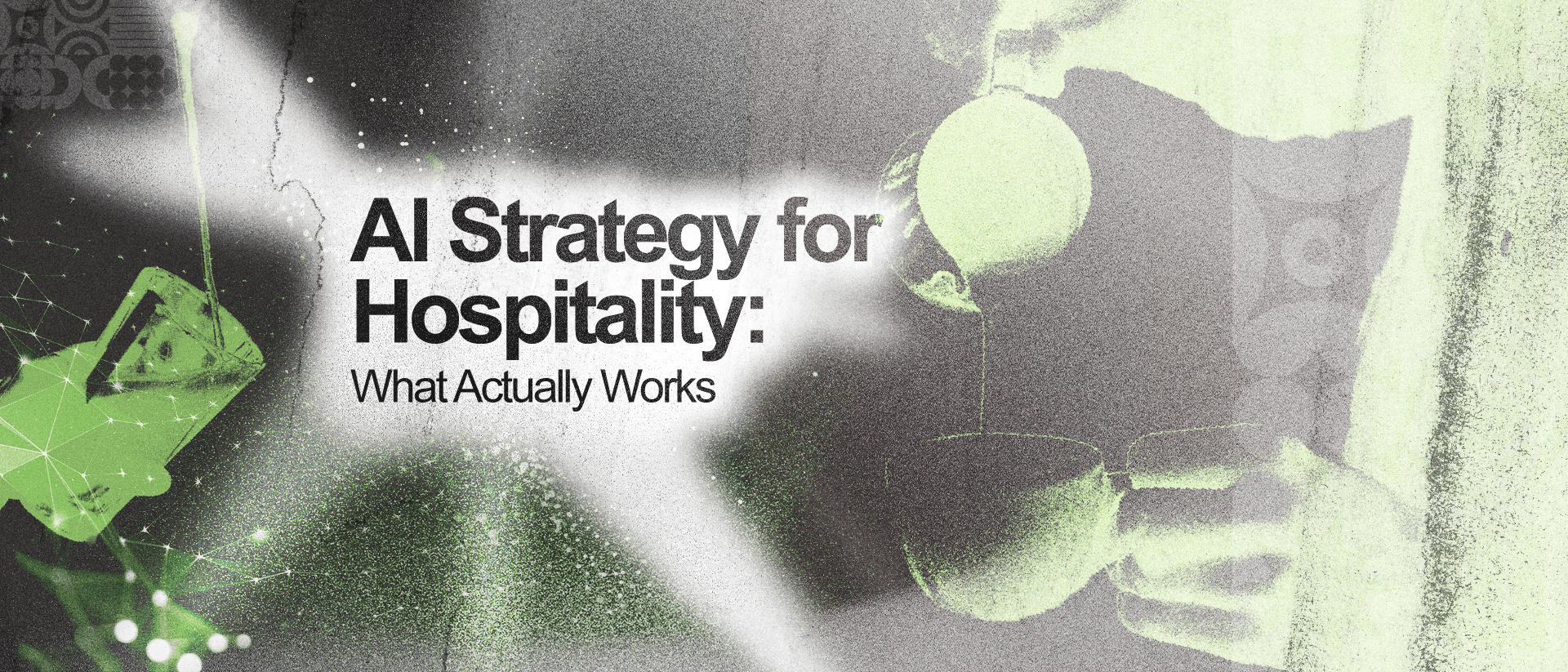 Drinks being poured in the background; in the foreground, “AI strategy for hospitality: What actually works?” 
