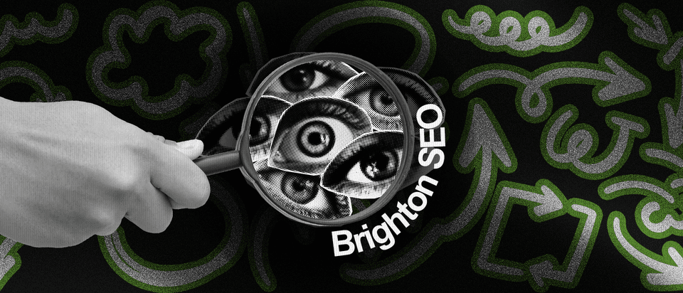 A magnifying glass over disconnected eyes; curving around the magnifying glass is “Brighton SEO.”