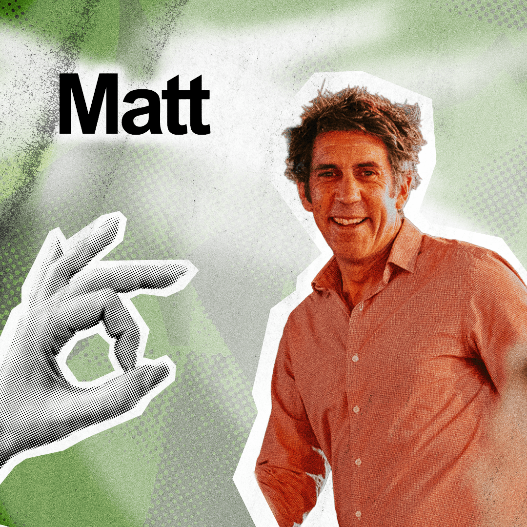 A picture of our client services director and CEO, smiling next to an okay sign and “Matt.” 