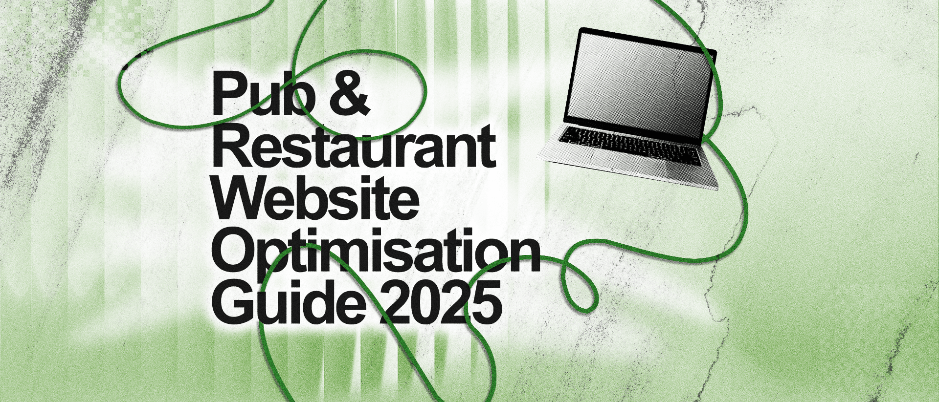 A green line swirling around the screen, behind a laptop, and over “Pub &amp; Restaurant Website Optimisation Guide 2025.” 