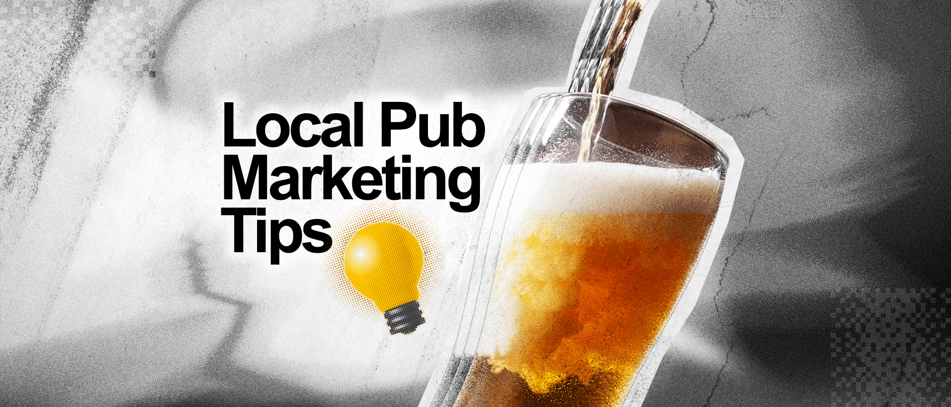 A pint being poured next to Local Pub Marketing Tips and a glowing lightbulb. 