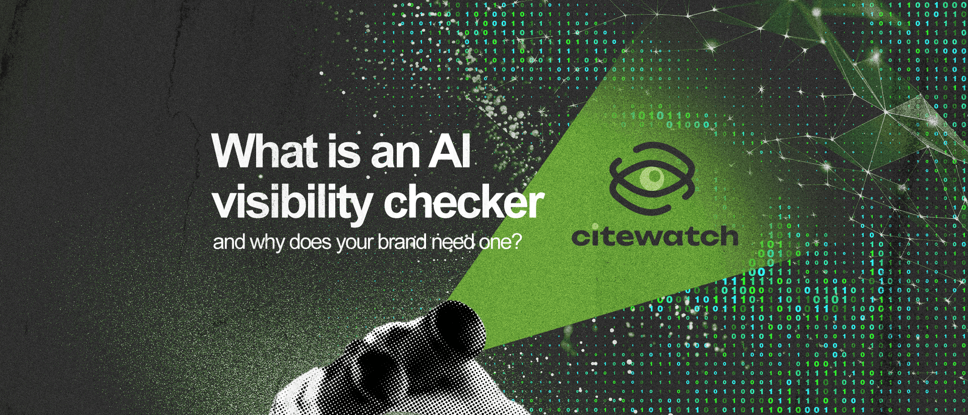 "What is an AI visibility checker and why does your brand need one?" next to a pair of binoculars; in their beam is Citewatch.