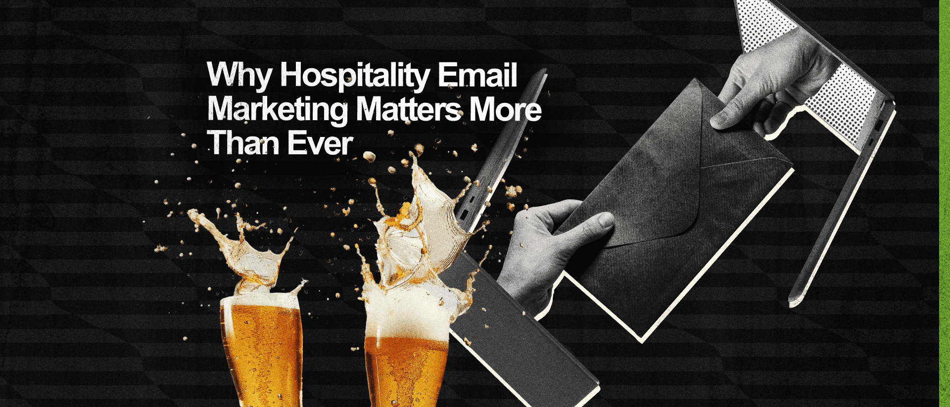 Two pints splashing as two disembodied hands pass an envelope between two laptop screens. Next to them: "Why hospitality email marketing matters more than ever."