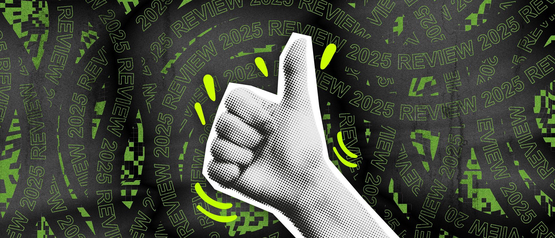 A thumbs up in front of “Review 2025” in neon green. 