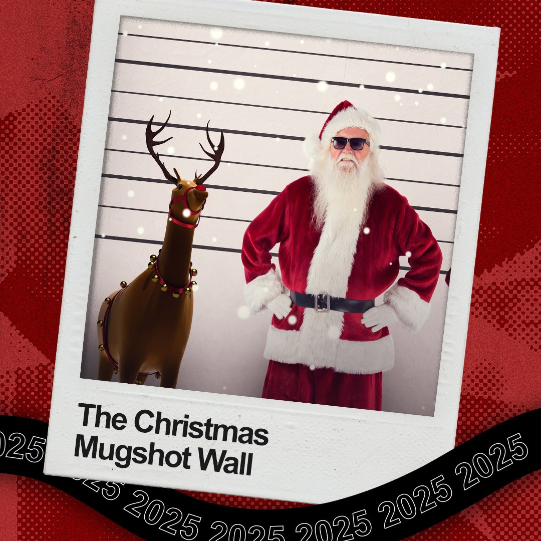 “The Christmas mugshot wall” on a photograph of Santa and Rudolph. 